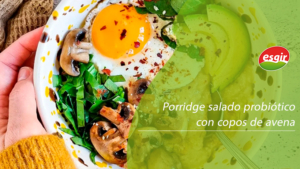 Receta de porridge salado probiótico con copos de avena desayuno Esgir